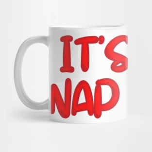 its not nap time Mug